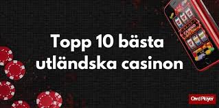 Utländska Casino - En Guide till Nätspel Våra Favoriter Utländska Casino - En Guide till Nätspel Våra Favoriter
