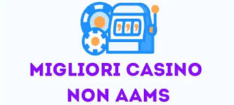 I migliori casino non AAMS Scopri le alternative al gioco d'azzardo tradizionale
