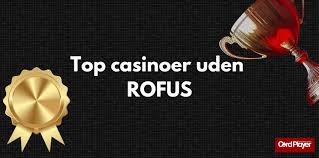 Online Casino Uden om ROFUS - En Guide til Spiloplevelser Online Casino Uden om ROFUS - En Guide til Spiloplevelser
