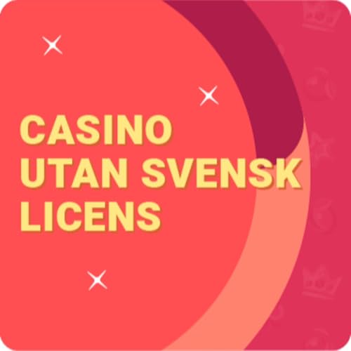 Casino Utan Svensk Licens Allt du Behöver Veta 785255785