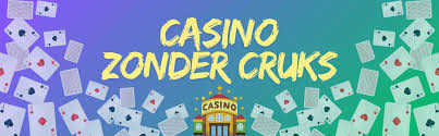 Geen CRUKS Casino Een Nieuwe Ervaring in de Online Gaming Wereld