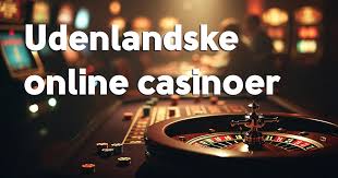 Udenlandske Casinoer Uden NemID En Guide til Spiloplevelser Udenlandske Casinoer Uden NemID En Guide til Spiloplevelser